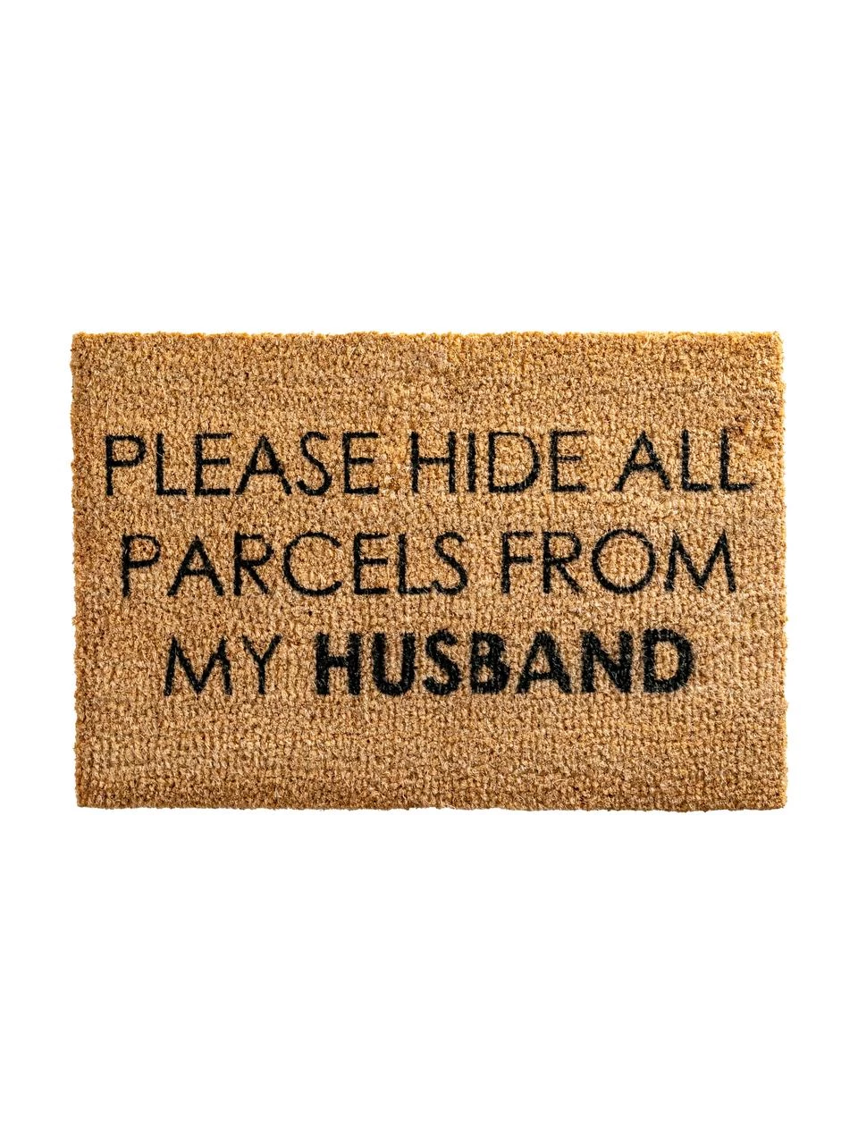 Fußmatte Please hide all parcels from my husband, B 40 x L 60 cm 3 Fußmatte Please hide all parcels from my husband, B 40 x L 60 cm
